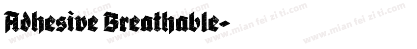 Adhesive Breathable字体转换